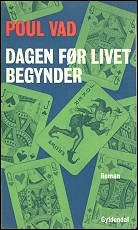 Dagen før livet begynder. Gyldendal 1970
